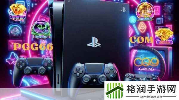 震撼来袭！索尼PS5