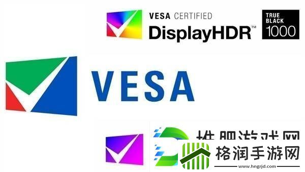 VESA新认证来袭！显示器HDR与动态清晰度再升级