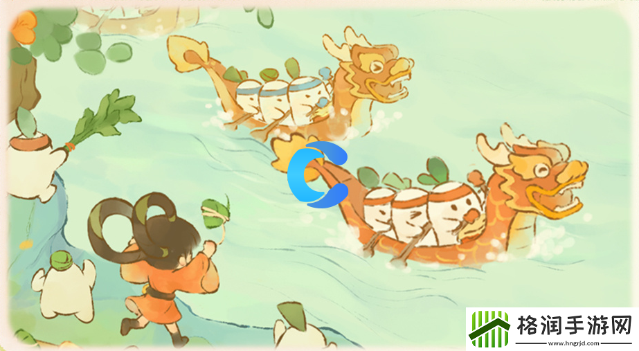 桃源深处有人家2024端午节活动手册与玩法介绍