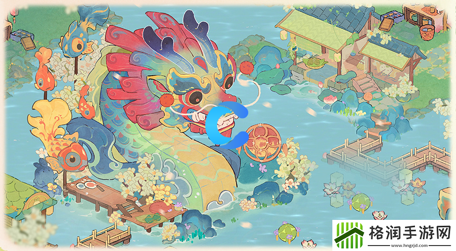 桃源深处有人家2024端午节活动手册与玩法介绍