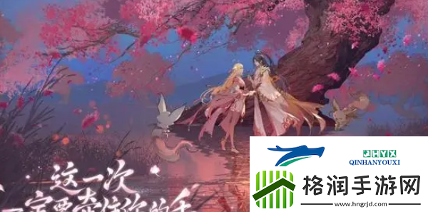 王者荣耀2024年七夕皮肤多少钱2024年七夕皮肤获取价格介绍